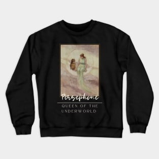 Persephone, Queen of the Underworld Crewneck Sweatshirt